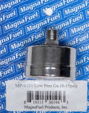 MAGNAFUEL/MAGNAFLOW FUEL SYSTEMS Low Pressure Fuel Gauge 0-15psi MP-0101